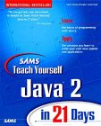 Teach Yourself Java 2 in 21 Days